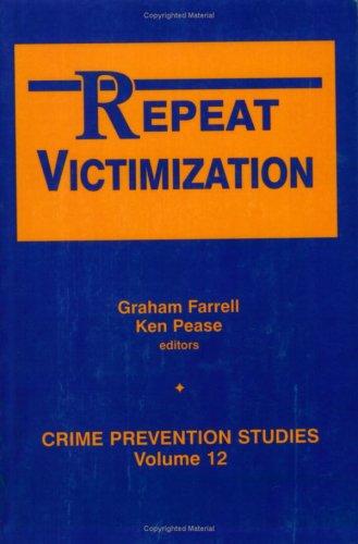 Cover for Repeat Victimization (Crime Prevention Studies, Vol. 12) (Crime Prevention Studies, Vol. 12)