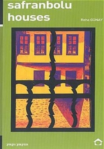 Cover for Tradition of the Turkish house and Safranbolu houses
