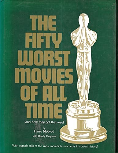 Cover for The fifty worst movies of all time