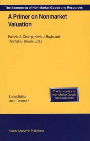Cover for A Primer on Nonmarket Valuation (The Economics of Non-Market Goods and Resources)