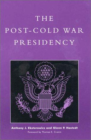 Cover for The post-Cold War presidency