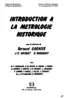 Cover for Introduction à la métrologie historique
