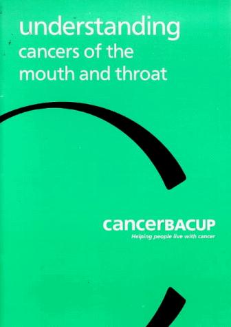 Cover for Understanding Cancers of the Mouth and Throat