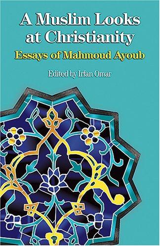 Cover for A Muslim View at Christianity