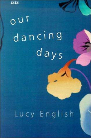 Cover for Our Dancing Days