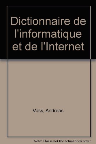 Cover for Dictionnaire de l'informatique et de l'internet