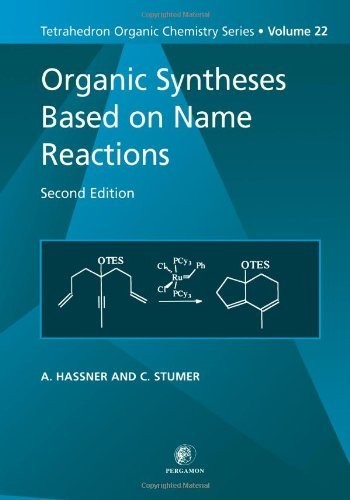 Cover for Organic Syntheses Based on Name Reactions (Tetrahedron Organic Chemistry Series, V. 22)