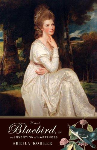 Cover for Bluebird, or The Invention of Happiness