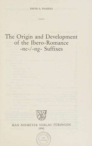 Cover for The origin and development of the Ibero-Romance -nc-/-ng- suffixes