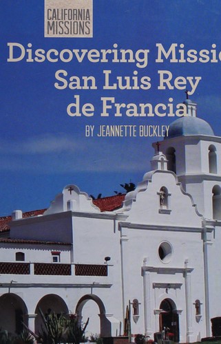 Cover for Discovering Mission San Luis Rey de Francia