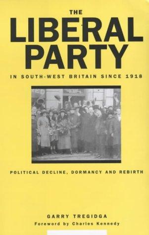 Cover for The Liberal Party in south-west Britain since 1918