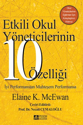 Cover for Etkili Okul Yöneticilerinin 10 Özelligi Iyi Performanstan Muhtesem Performansa
