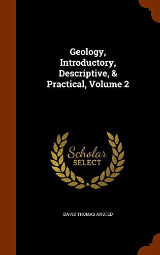 Cover for Geology, Introductory, Descriptive, & Practical, Volume 2