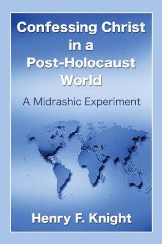 Cover for Confessing Christ in a Post-Holocaust World