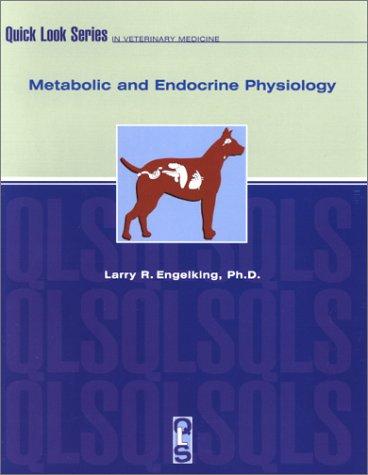 Cover for Metabolic and Endocrine Physiology (Quick Look Series in Veterinary Medicine)