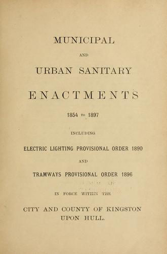 Cover for Municipal and urban sanitary enactments, 1854 to 1897, including Electric lighting provisional order 1890, and Tramways provisional order 1896