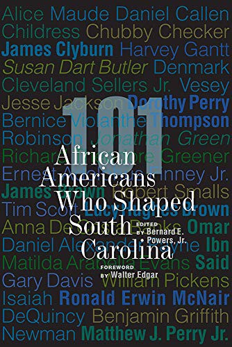 Cover for 101 African Americans Who Shaped South Carolina