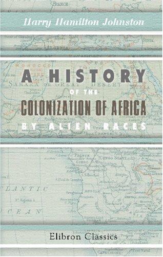 Cover for A History of the Colonization of Africa by Alien Races