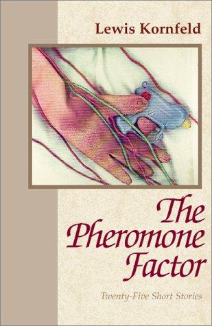 Cover for The Pheromone Factor