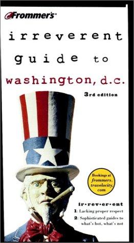 Cover for Frommer's Irreverent Guide to Washington D.C (Frommer's Irreverent Guide to Washington D.C., 3rd ed)
