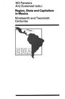 Cover for Region, State and Capitalism in Mexico Nineteenth and Twentieth Centuries (Cedla Latin American Studies , No 54)