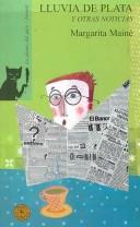 Cover for Lluvia De Plata Y Otras Noticias / Silver Rain and Other News (La Pluma Del Gato / the Cat's Pen)