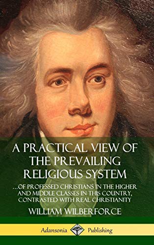 Cover for A Practical View of the Prevailing Religious System