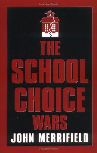Cover for The School Choice Wars (Scarecrow Education Book)