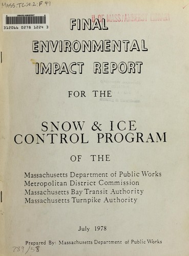 Cover for Final environmental impact report for the Snow & Ice Control Program of the Massachusetts Dept. of Public Works, Metropolitan District Commission, Massachusetts Bay Transit Authority, Massachusetts Turnpike Authority