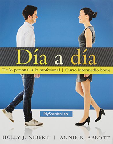 Cover for Día a día; MyLab Spanish with Pearson eText -- Access Card -- for Día a día ; Cortos en curso, Short Films in Spanish, 1/e -- ... MyLab Spanish