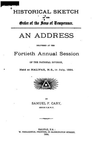 Cover for Historical Sketch of the Order of the Sons of Temperance: An Address Delivered at the Fortieth ...