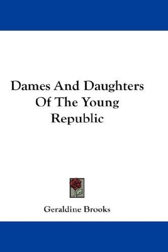 Cover for Dames And Daughters Of The Young Republic