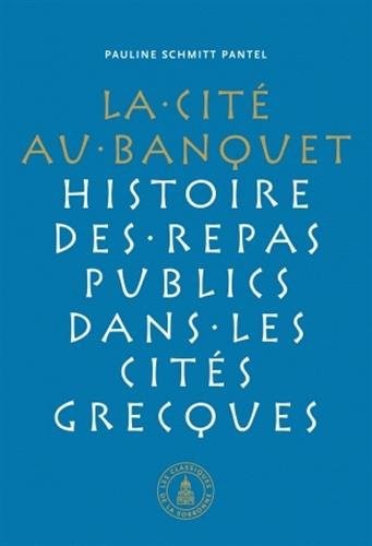 Cover for Cité au banquet : Histoire des repas publics dans les cités grecques