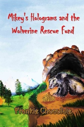 Cover for Mikey's Holograms & The Wolverine Rescue Fund
