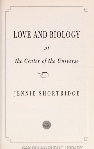 Cover for Love and biology at the center of the universe
