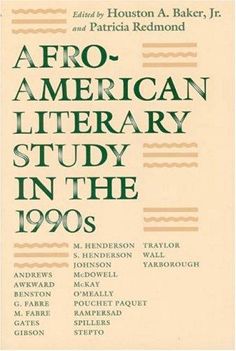 Cover for Afro-American Literary Study in the 1990s (Black Literature and Culture Series)