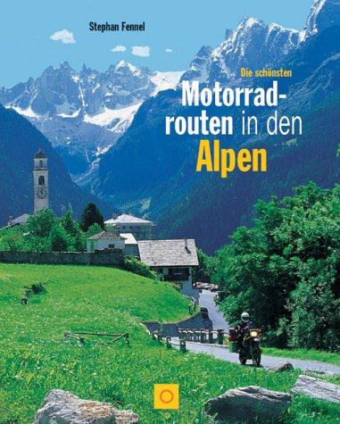 Cover for Die schönsten Motorradtouren in den Alpen. Sonderausgabe.