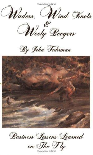 Cover for Waders, Wind Knots & Wooly Boogers