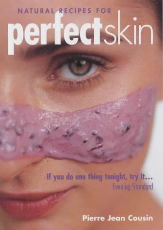 Cover for Natural Recipes for Perfect Skin