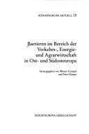 Cover for Barrieren im Bereich der Verkehrs-, Energie- und Agrarwirtschaft in Ost- und Südosteuropa