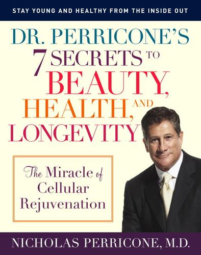 Cover for Dr. Perricone's 7 Secrets to Beauty, Health, and Longevity