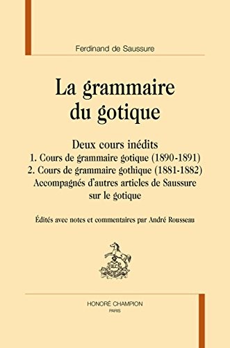 Cover for La grammaire du gotique - deux cours inédits