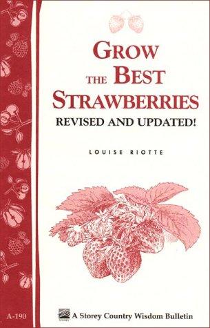 Cover for Grow the best strawberries