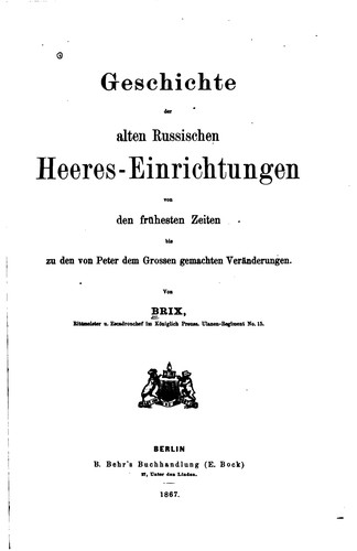 Cover for Geschichte der alten russischen Heeres-einrichtungen: Von den frühesten ...
