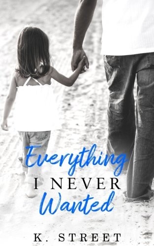 Cover for Everything I Never Wanted