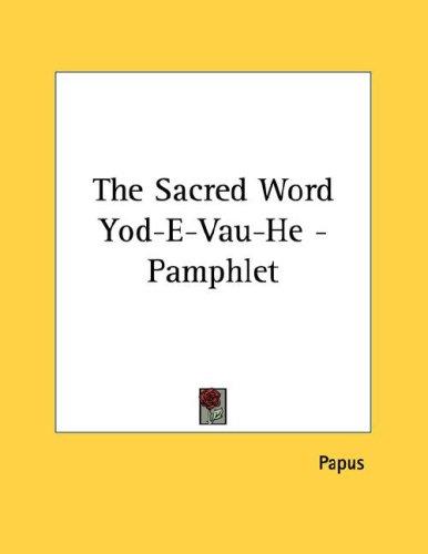 Cover for The Sacred Word Yod-E-Vau-He - Pamphlet