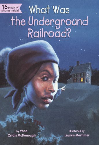 Cover for What Was The Underground Railroad?