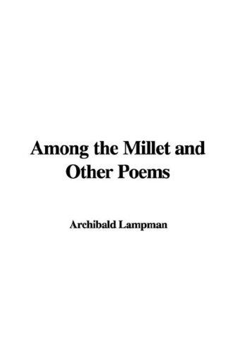 Cover for Among the Millet and Other Poems