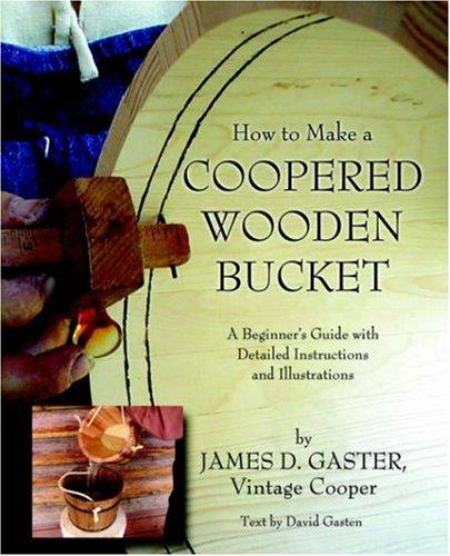 Cover for How to Make a Coopered Wooden Bucket