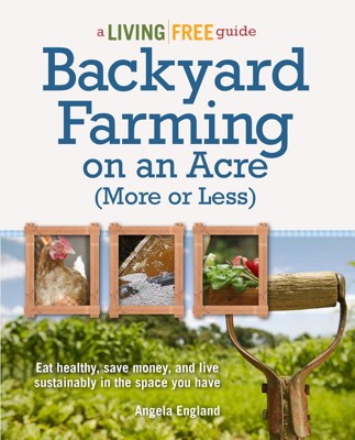 Cover for Backyard Farming On an Acre (More or Less)